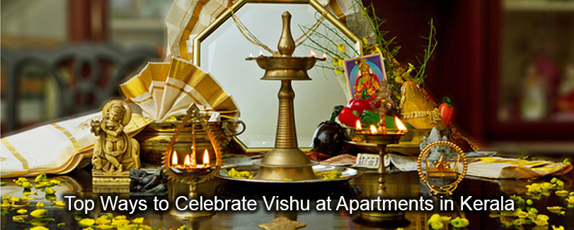 Top Ways to Celebrate Vishu at Apartments in Kerala