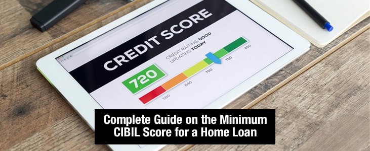Minimum CIBIL Score for Home Loan