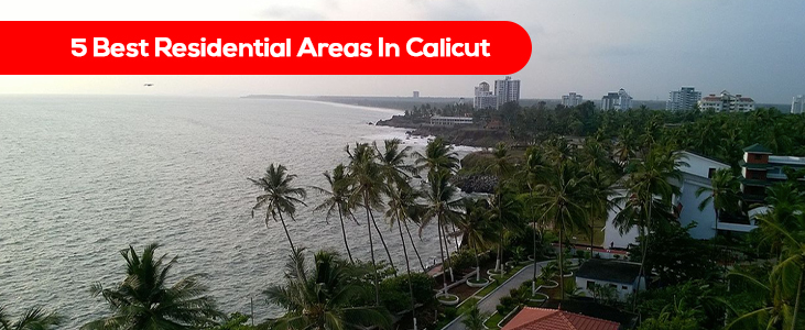 Best Residential Areas In Calicut