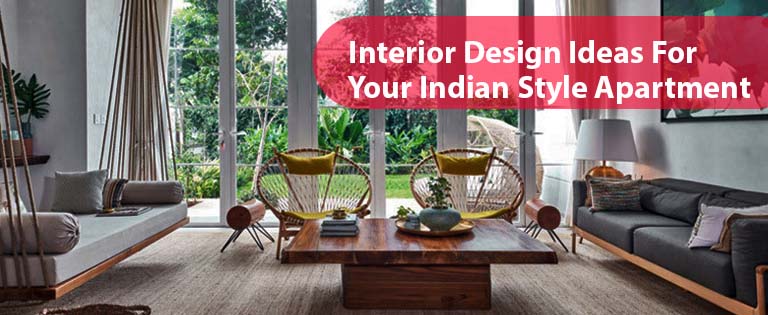 Top 10 Interior Design Ideas For Your Indian Style Apartment