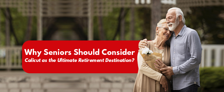 seniors consider calicut as the retirement destination