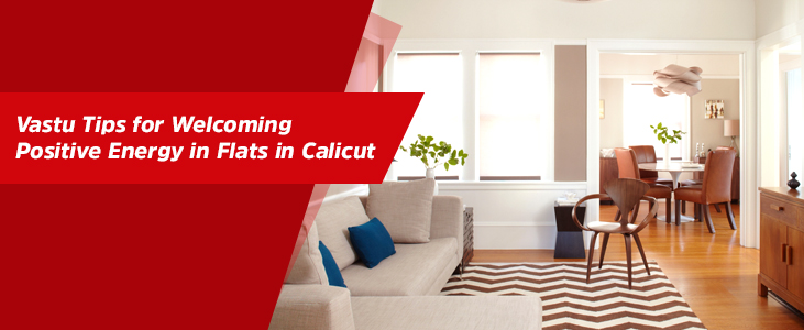 Vastu Tips for Welcoming Positive Energy in Flats in Calicut
