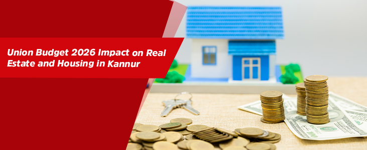 Union Budget 2026 Impact on Real Estate and Housing in Kannur