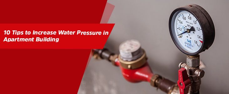 How to Increase the Apartment Water Pressure? 10 Effective Ways to Implement