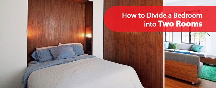 How to Divide a Bedroom into Two Rooms