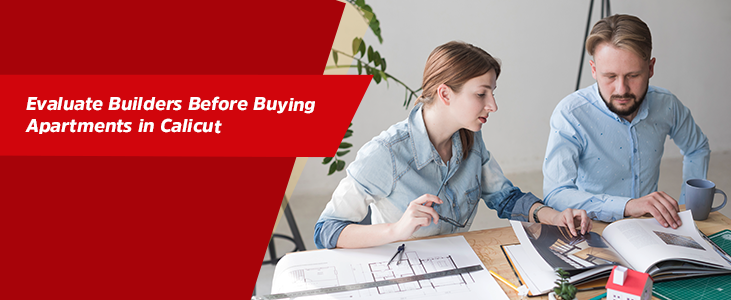 Evaluate Builders Before Buying Apartments in Calicut
