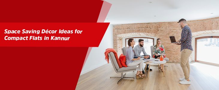 Space Saving Décor Ideas for Compact Flats in Kannur