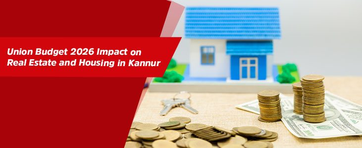 Union Budget 2026 Impact on Real Estate and Housing in Kannur