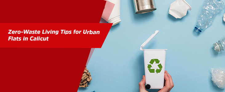 Zero-Waste Living Tips for Urban Flats in Calicut