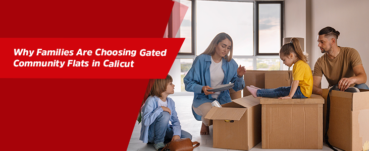 Why Families Are Choosing Gated Community Flats in Calicut
