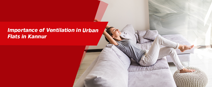 Importance of Ventilation in Urban flats in Kannur