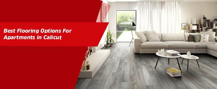 Best Flooring Options For Apartments in Calicut