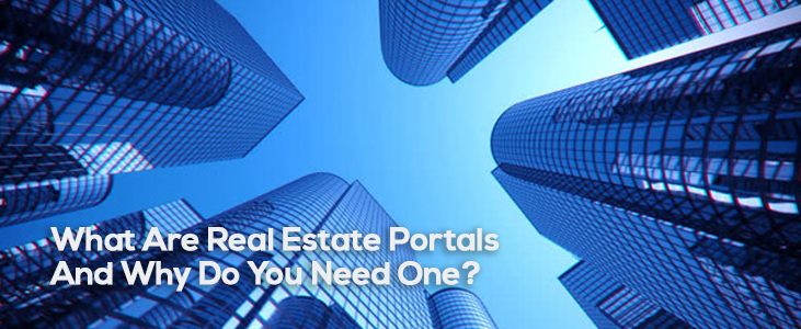 What Are Real Estate Portals And Why Do You Need One?
