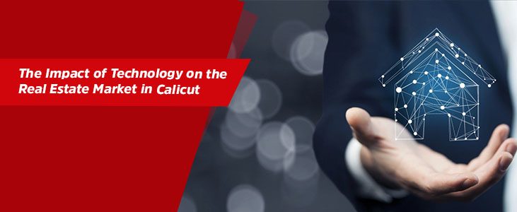 The Impact of Technology on the Real Estate Market in Calicut