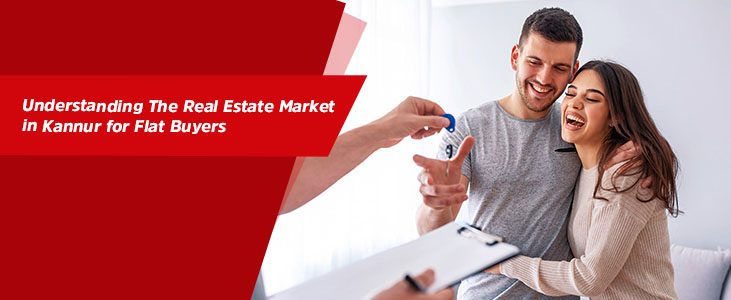 Understanding The Real Estate Market in Kannur for Flat Buyers