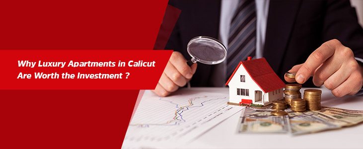 Why Are Luxury Apartments in Calicut Worth the Investment