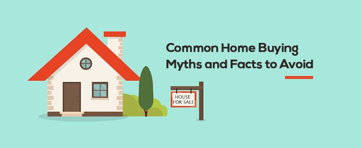 Common Home Buying Myths and Facts to Avoid