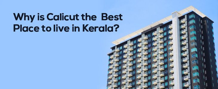 Why is Calicut the Best Place to Live in Kerala?