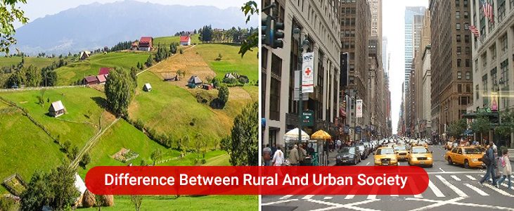 Understanding The Difference Between Rural And Urban Society