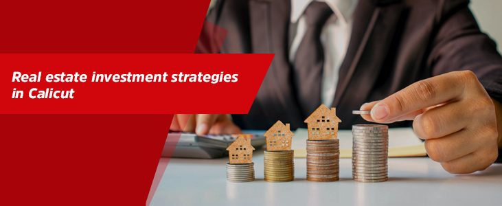 Real estate investment strategies in Calicut